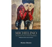 Michelino: Avventure di un nonno bambino