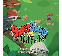 Michell Plested Super Sonya vs. the Woodpecker (Tascabile)