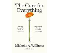 Michelle A. Williams The Cure for Everything (Copertina rigida)