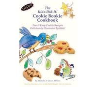 Michelle Abrams Glenn Abrams The Kids-Did-It Cookie Bookie Cookbook (Tascabile)