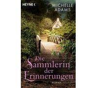 Michelle Adams Beate Brammertz Die Sammlerin der Erinnerungen: Roman (Tascabile)