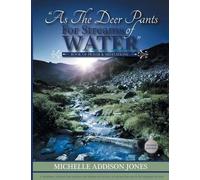 Michelle Addison Jones As the Deer Pants for Stream of Water (Tascabile)