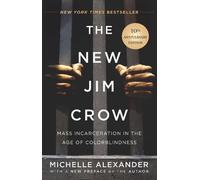 Michelle Alexande The New Jim Crow (10th Anniversary Edition (Copertina rigida)