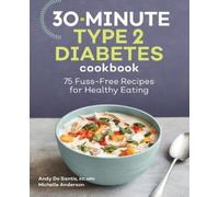 Michelle Anderson Andy De Santis RD, 30-Minute Type 2 Diabetes Cook (Tascabile)