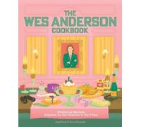 Michelle Anderson Chris Peterson The Wes Anderson Cookbook (Copertina rigida)