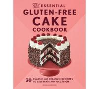 Michelle Anderson The Essential Gluten-Free Cake Cookbook (Tascabile)