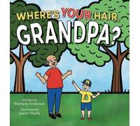 Michelle Anderson Where's Your Hair, Grandpa? (Copertina rigida)