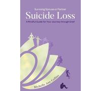 Michelle Ann Collins Surviving Spouse or Partner Suicide Loss (Tascabile)