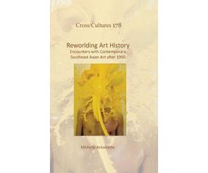 Michelle Antoinette Reworlding Art History (Copertina rigida) Cross/Cultures