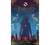 Michelle Arden Moore Otherlings (Tascabile) Andraste Trilogy