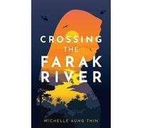 Michelle Aung Thin Crossing the Farak River (Copertina rigida)