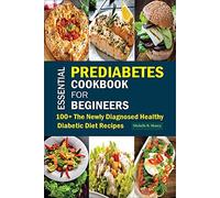 Michelle B Muncy Essential Prediabetes Cookbook for Beginners (Tascabile)