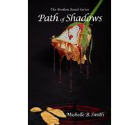 Michelle B Smith Path of Shadows: Volume 2 (The Broken Road) (Tascabile)