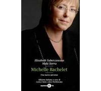 Michelle Bachelet. Una nuova speranza