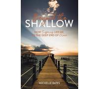 Michelle Bates Beyond the Shallow (Tascabile)