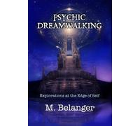 Michelle Belanger Psychic Dreamwalking (Tascabile)