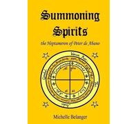 Michelle Belanger Summoning Spirits (Tascabile) Ancient Magick