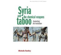 Michelle Bentley Syria and the Chemical Weapons Taboo (Tascabile)