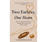 Michelle Berkley-Brown Two Fathers, One Heart (Tascabile)