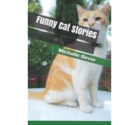 Michelle Bever Funny Cat Stories (Tascabile) Funny Cat Stories
