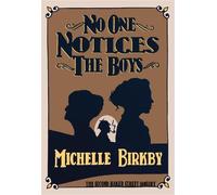 Michelle Birkby No One Notices the Boys (Copertina rigida)