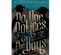 Michelle Birkby No One Notices the Boys (Tascabile) Baker Street Inquiries