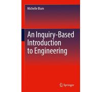 Michelle Blum An Inquiry-Based Introduction to Engineering (Copertina rigida)
