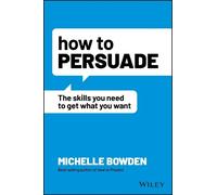 Michelle Bowden How to Persuade (Tascabile)