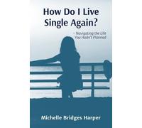 Michelle Bridges Harper How Do I Live Single Again? (Tascabile)