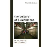 The Culture of Punishment: Prison, Society, and Spectacle (Alternative
