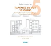 Michelle Bruijn Navigating the Right to Housing (Tascabile)