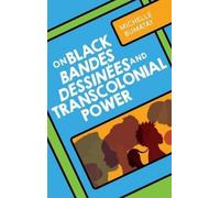 Michelle Bumata On Black Bandes Dessinées and Transcolonial P (Copertina rigida)