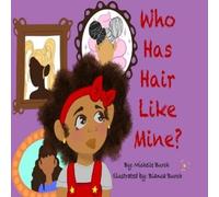 Michelle Burch Who Has Hair Like Mine? (Tascabile)