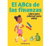 Michelle C Harvey El ABCs de las Finanzas (Tascabile)