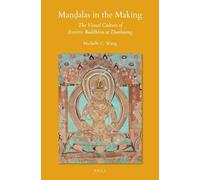 Michelle C. Wang Maṇḍalas in the Making (Copertina rigida) Sinica Leidensia