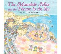 Michelle Cartlid The Mousehole Mice and the Theatre by the S (Copertina rigida)
