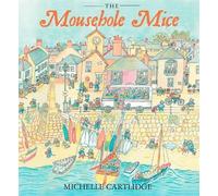 Michelle Cartlidge The Mousehole Mice (Copertina rigida)