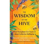 Michelle Cassandra Johnson Amy Burtaine The Wisdom of the Hive (Tascabile)