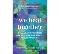 Michelle Cassandra Johnson We Heal Together (Tascabile)
