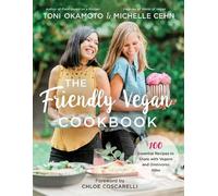 Michelle Cehn Toni Okamoto The Friendly Vegan Cookbook (Tascabile)