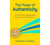 Michelle Chappel The Power of Authenticity (Tascabile)
