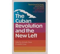 Michelle Chase The Cuban Revolution and the New Left (Copertina rigida)