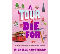 Michelle Chouinard A Tour to Die For (Copertina rigida)