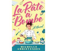 Michelle Christensen La Pate a Bombe (Tascabile)