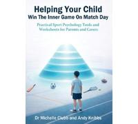Michelle Clubb Andy K Helping Your Child Win the Inner Game on Matc (Tascabile)