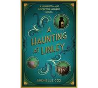 Michelle Cox A Haunting at Linley (Tascabile) Henrietta and Inspector Howard