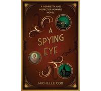 Michelle Cox A Spying Eye (Tascabile) Henrietta and Inspector Howard