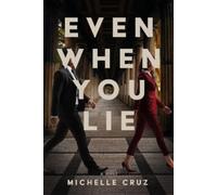 Michelle Cruz Even When You Lie (Tascabile)