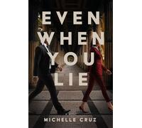 Michelle Cruz Even When You Lie (Tascabile)