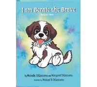 Michelle D Digiacomo Margaret A I Am Bernie the Brave Hardcov (Copertina rigida)